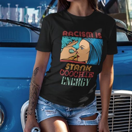 racim is stank coochie energy tshirt NA