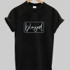 Blessed T Shirt NA