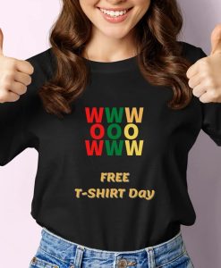 Wow Free Day t shirt NA