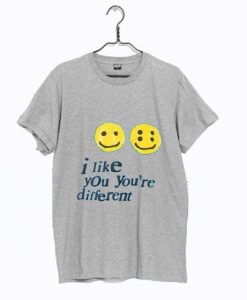 I Like You You’re Different Dark T Shirt NA