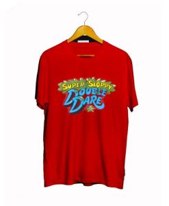 Super Sloppy Double Dare T Shirt NA