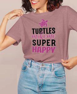 turtles make me super happy tshirt NA