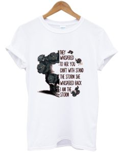 They Whispered To Her You Can't Withstand The Storm Skull Shirt NA