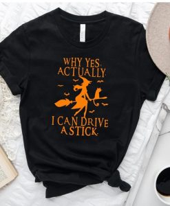 Why Yes Actually I Can Drive A Stick Shirt NA