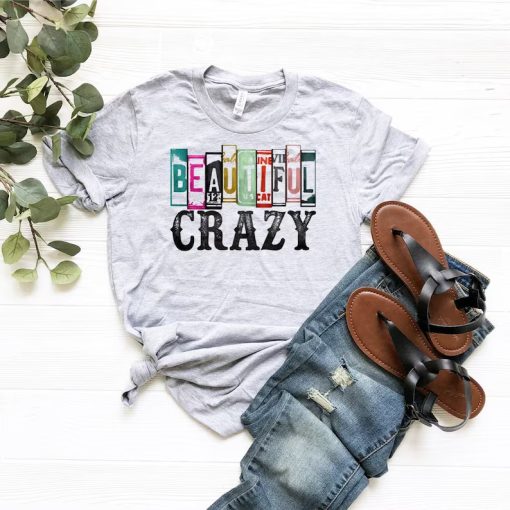 Beautiful Crazy Shirt NA