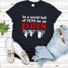 In A World Of Tens Be An Eleven - Stranger Things T-Shirt NA