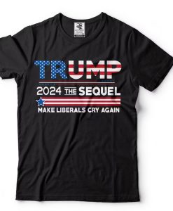 Trump 2024 the sequel tshirt NA
