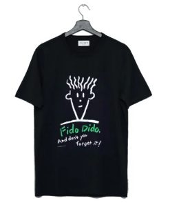 Fido Dido And Don’t You Forget It T Shirt NA
