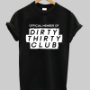 Official Member Of The Dirty Thirty Club T-Shirt NA