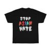 Stop Asian Hate tshirt NA