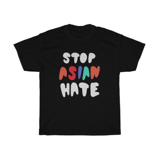 Stop Asian Hate tshirt NA