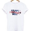 Happy Presidents Day tshirt NA