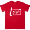 Love All Day Every Day tshirt NA