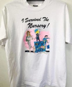 i survived the nursery tshirt NA