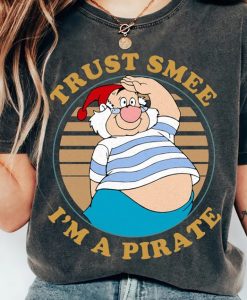 Trust Smee I'm A Pirate Shirt NA