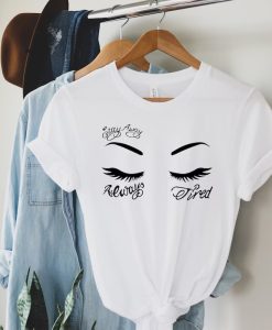 stay away Always Tired Shirt NA