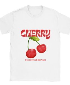 Cherry Don't You Call Him Baby tshirt NA