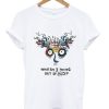 What Am I Doing Out Of Bed T-Shirt NA