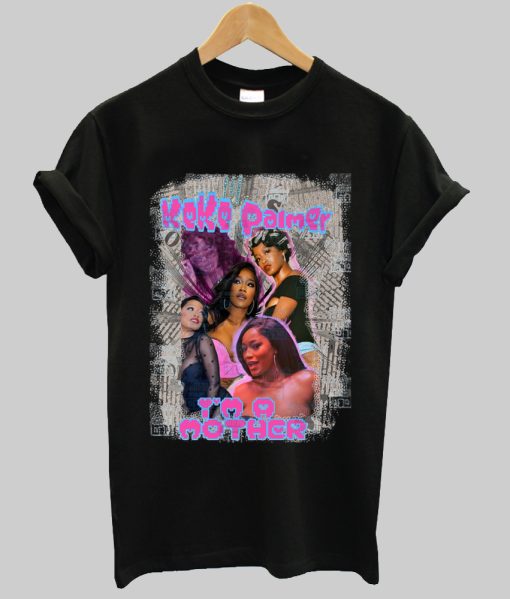 Keke Palmer I'm a mother tshirt NA