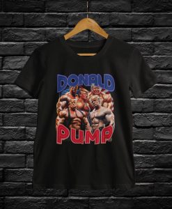 Donald Pump Funny gym shirt NA