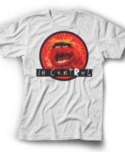 Muppets Animal In Control Funny Movie Quote T-shirt NA