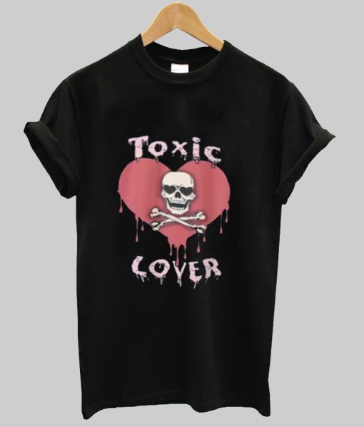 Toxic Lover tshirt NA