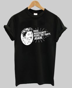Toxic Masculinity T-shirt NA