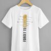 Forget to rules T-shirt SD
